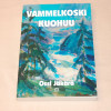 Ossi Jäkärä Vammelkoski kuohuu